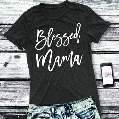 Blessed Mama Mother's Day T-Shirt, Mom Gift